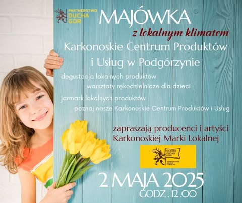 Karkonoskie Centrum Produktów i Usług w Podgórzynie - Majówka w lokalnym klimacie